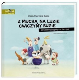 Książeczka Z muchą na luzie ćwiczymy buzie Nasza księgarnia