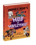 Książeczka Minecraft. Mob w maszynie Harper Collins