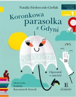 Książeczka Koronkowa parasolka z Gdyni. Opowieść o mieście. Czytam sobie. Poziom 1 Harper Collins