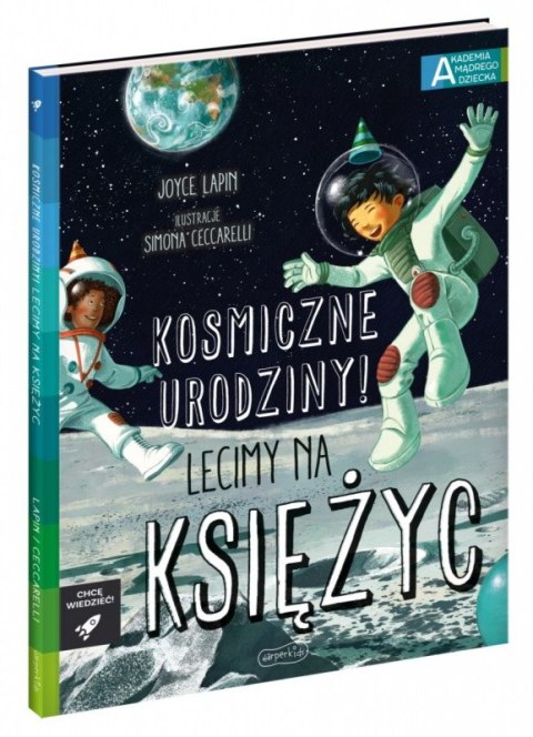 Książeczka Kosmiczne urodziny! Lecimy na Księżyc. Akademia mądrego dziecka. Chcę wiedzieć Harper Collins