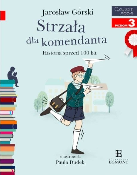 Książeczka Strzała dla komendanta. Historia sprzed 100 lat. Czytam sobie. Poziom 3 Harper Collins