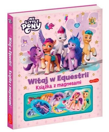 Książka z magnesami. My Little Pony. Witaj w Equestrii Harper Collins