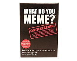 What Do You Meme? Extra paka No 3 ŚMIAŁE I SPROŚNE KARTY DLA DOROSŁYCH - 90 kart
