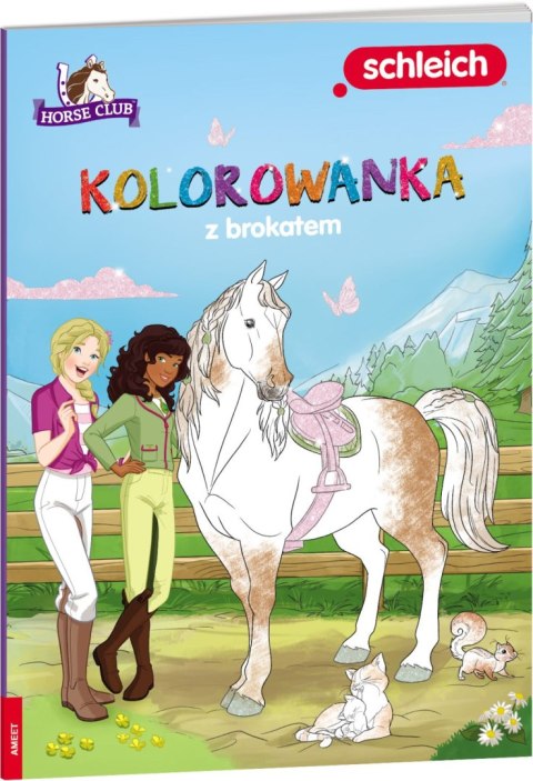 Ameet: SCHLEICH Horse Club - Kolorowanka Z Brokatem